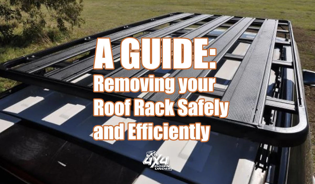 Fxs2 Remove From Rack How to Remove Roof Racks Safely and Efficiently from Your 4WD — 4x4 ...