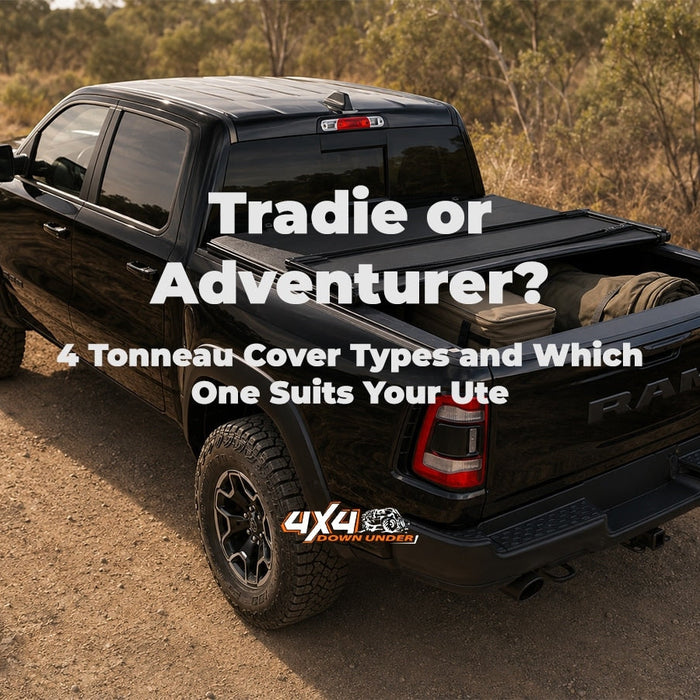 Tradie or Adventurer? 4 Tonneau Cover Types and Which One Suits Your Ute